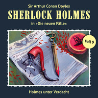 . Sherlock Holmes, Die neuen F?lle, Fall 9: Holmes unter Verdacht