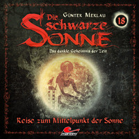 . Die schwarze Sonne, Folge 18: Reise zum Mittelpunkt der Sonne
