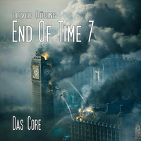 Oliver D?ring. End of Time, Folge 7: Das Core (Oliver D?ring Signature Edition)