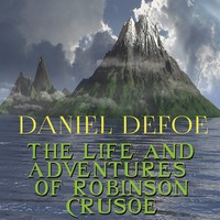 Даниэль Дефо. The Life and Adventures of Robinson Crusoe