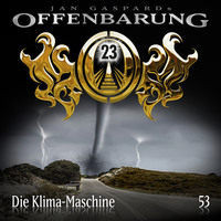 Jan Gaspard. Offenbarung 23, Folge 53: Die Klima-Maschine