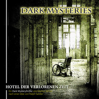 Ralph Sander. Dark Mysteries, Folge 3: Hotel der verlorenen Zeit