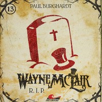 . Wayne McLair, Folge 13: R.I.P.