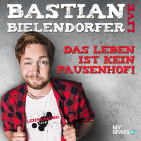 Bastian Bielendorfer. Das Leben ist kein Pausenhof - Live