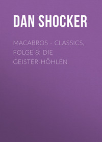 . Macabros - Classics, Folge 8: Die Geister-H?hlen