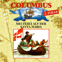 Hans-Joachim Herwald. Columbus, Folge 2: Meuterei auf der Santa Maria