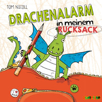 Tom Nicoll. Drachenalarm in meinem Rucksack - Drachenalarm 2
