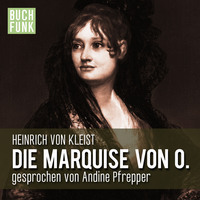 Heinrich von Kleist. Die Marquise von O.