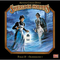 Артур Конан Дойл. Sherlock Holmes - Die geheimen F?lle des Meisterdetektivs, Folge 23: Silberblesse