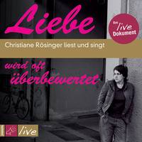 Christiane R?singer. Liebe wird oft ?berbewertet