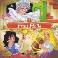. Frau Holle und viele mehr