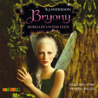 R. J. Anderson. Bryony, Rebellin unter Feen