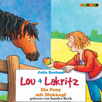 Юлия Бёме. Ein Pony mit Dickkopf - Lou + Lakritz 1