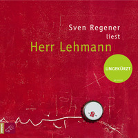 Sven  Regener. Herr Lehmann  (Ungek?rzt)