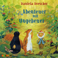 Daniela Drescher. Abenteuer mit Ungeheuer