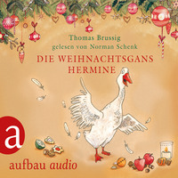Thomas Brussig. Die Weihnachtsgans Hermine - und Der Wurm am Turm