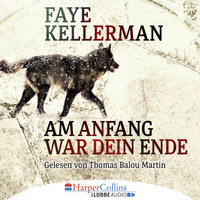 Faye Kellerman. Am Anfang war dein Ende (Gek?rzt)