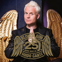 Guido Cantz. Blondil?um - 25 Jahre Best of Guido Cantz