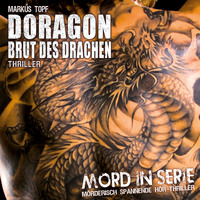 . Mord in Serie, Folge 8: Doragon - Brut des Drachen