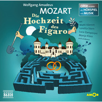 . Die Hochzeit des Figaro - Oper erz?hlt als H?rspiel mit Musik