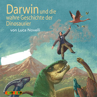 Luca Novelli. Darwin und die wahre Geschichte der Dinosaurier