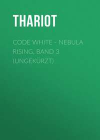 Thariot. Code White - Nebula Rising, Band 3 (ungek?rzt)