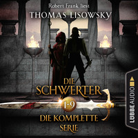 Thomas Lisowsky. Die Schwerter - Die High-Fantasy-Reihe, Sammelband 1-9 (Ungek?rzt)