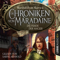 Marshall Ryan Maresca. Die Fehde der Magier - Die Chroniken von Maradaine, Teil 2 (Ungek?rzt)