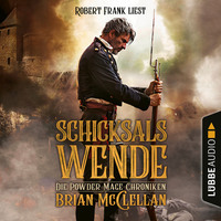 Brian McClellan. Schicksalswende - Die Powder-Mage-Chroniken 2 (Ungek?rzt)