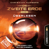 Christian Humberg. Mission Genesis - Die zweite Erde, Folge 2: ?berleben (Ungek?rzt)