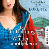 Iny Lorentz. Die Entf?hrung der Wanderapothekerin