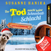 Susanne Hanika. Der Tod macht keine Schneeballschlacht - Sofia und die Hirschgrund-Morde, - Bayernkrimi, Teil 4 (Ungek?rzt)