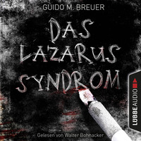 Guido M. Breuer. Das Lazarus-Syndrom (Ungek?rzt)