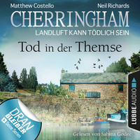 . Cherringham - Landluft kann t?dlich sein, Folge 29: Tod in der Themse (Ungek?rzt)