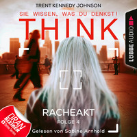 Trent Kennedy Johnson. Think: Sie wissen, was du denkst!, Folge 4: Racheakt (Ungek?rzt)