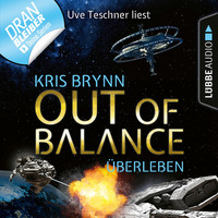 Kris Brynn. Fallen Universe, Folge 6: Out of Balance - ?berleben (Ungek?rzt)