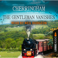 . The Gentleman Vanishes - Cherringham - A Cosy Crime Series: Mystery Shorts 30 (Unabridged)