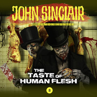 . John Sinclair Demon Hunter, 8: The Taste of Human Flesh