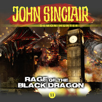 . John Sinclair Demon Hunter, 11: Rage of the Black Dragon
