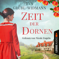 Eva Gr?bl-Widmann. Zeit der Dornen (Ungek?rzt)