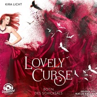 Kira Licht. Botin des Schicksals - Lovely Curse, Band 2 (ungek?rzt)