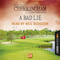 . A Bad Lie - Cherringham - A Cosy Crime Series: Mystery Shorts 23 (Unabridged)