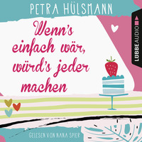 Petra H?lsmann. Wenn's einfach w?r, w?rd's jeder machen - Hamburg-Reihe, Teil 5 (Gek?rzt)