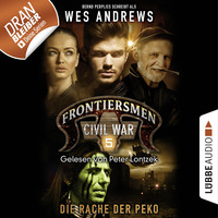 Bernd Perplies. Frontiersmen: Civil War, Folge 5: Die Rache der Peko (Ungek?rzt)