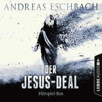 . Der Jesus-Deal, Folge 1-4: Die kompletter H?rspiel-Reihe nach Andreas Eschbach