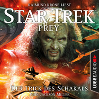 John Jackson Miller. Der Trick des Schakals - Star Trek Prey, Teil 2 (Ungek?rzt)