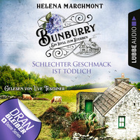 Helena Marchmont. Schlechter Geschmack ist t?dlich - Ein Idyll zum Sterben - Ein englischer Cosy-Krimi - Bunburry, Folge 3 (Ungek?rzt)