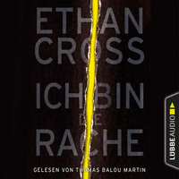 Ethan  Cross. Ich bin die Rache - Ein Shepherd Thriller 6 (Gek?rzt)