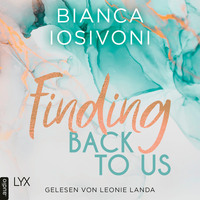 Bianca Iosivoni. Finding Back to Us - Was auch immer geschieht, Teil 1 (Ungek?rzt)