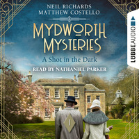. A Shot in the Dark - Mydworth Mysteries - A Cosy Historical Mystery Series, Episode 1 (Unabridged)